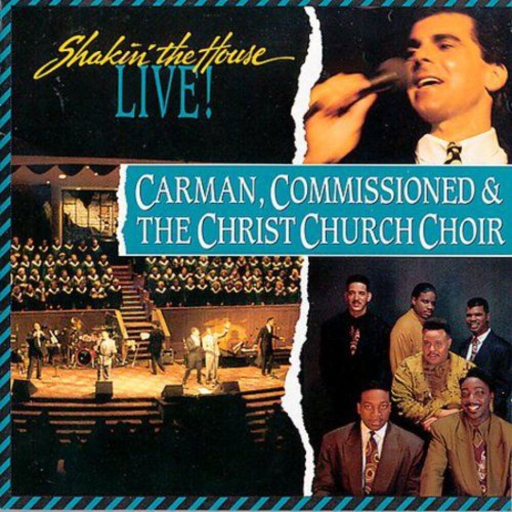 Carman Commissioned & Christ C - Shakin the House  CD